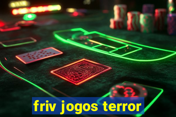 friv jogos terror
